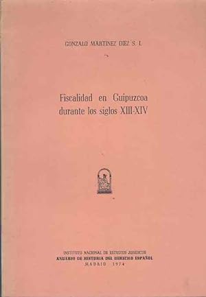 Seller image for Fiscalidad en Guipzcoa durante los siglos XIII-XIV . for sale by Librera Astarloa