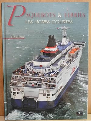 PAQUEBOTS & FERRIES : LES LIGNES COURTES