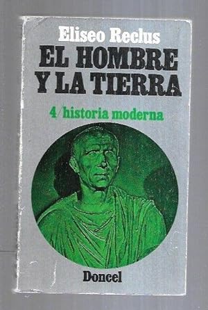 Imagen del vendedor de HOMBRE Y LA TIERRA - EL. TOMO 4: HISTORIA MODERNA a la venta por Desvn del Libro / Desvan del Libro, SL
