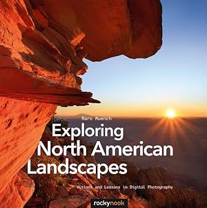 Exploring North American Landscapes: Visions and Lessons in Digital Photography