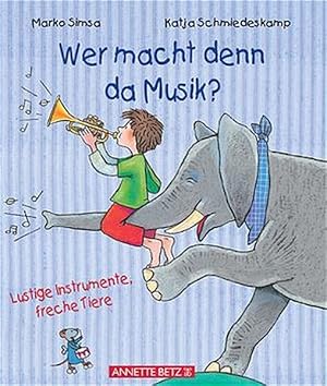 Image du vendeur pour Wer macht denn da Musik?: Lustige Instrumente, freche Tiere mis en vente par Versandantiquariat Felix Mcke