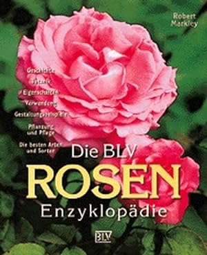 Image du vendeur pour Die BLV Rosen-Enzyklopdie mis en vente par Versandantiquariat Felix Mcke