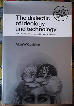 The Dialectic of Ideology and Technology