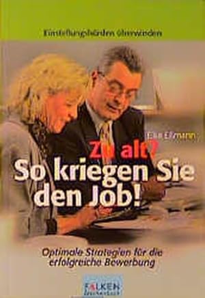 'Zu alt'? So kriegen Sie den Job!