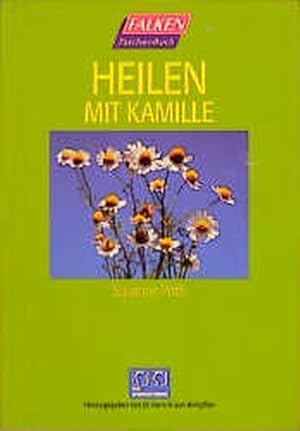 Seller image for Heilen mit Kamille (Falken Taschenbcher) for sale by Versandantiquariat Felix Mcke