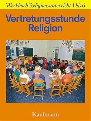 Bild des Verkufers fr Vertretungsstunde Religion. 40 Vorschlge fr die Grundschule zum Verkauf von Versandantiquariat Felix Mcke