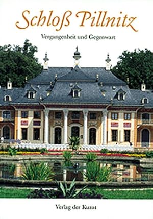 Bild des Verkufers fr Schlo Pillnitz. Vergangenheit und Gegenwart. 4. Auflage. zum Verkauf von Versandantiquariat Felix Mcke