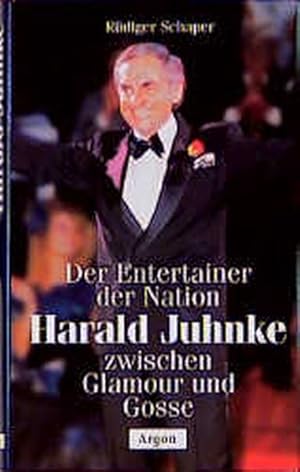 Bild des Verkufers fr Der Entertainer der Nation: Harald Juhnke zwischen Glamour und Gosse zum Verkauf von Versandantiquariat Felix Mcke