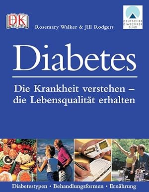 Immagine del venditore per Diabetes: Die Krankheit verstehen ? die Lebensqualitt erhalten venduto da Versandantiquariat Felix Mcke