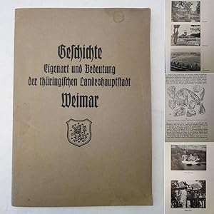 Geschichte, Eigenart und Bedeutung der thüringischen Landeshauptstadt Weimar * s i g n i e r t vo...