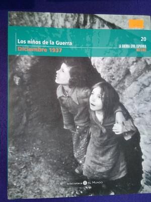 La Guerra Civil Española mes a mes vol.20. Diciembre 1937 (Los niños de la guerra)