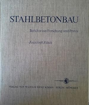 Bild des Verkufers fr Stahlbetonbau. Berichte aus Forschung und Praxis. zum Verkauf von Herr Klaus Dieter Boettcher