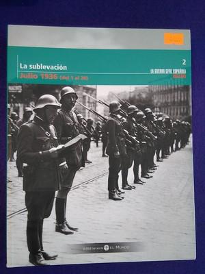 La Guerra Civil Española mes a mes vol.2: Julio 1936 (La sublevación)