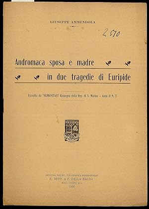 Seller image for Andromaca sposa e madre in due tragedie di Euripide for sale by Sergio Trippini