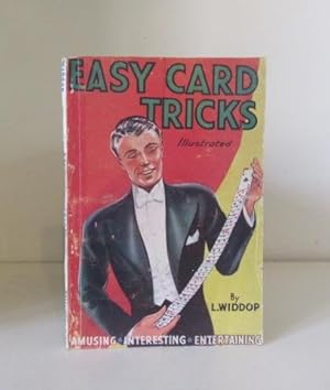 Easy Card Tricks Illustrated. Without Sleight of Hand or Apparatus