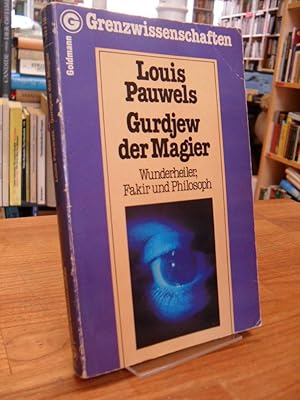 Gurdjew der Magier - Wunderheiler, Fakir und Philosoph, aus dem Französischen von Hanns von Krann...