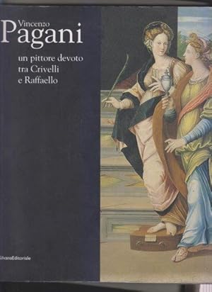 Image du vendeur pour VINCENZO PAGANI UN PITTORE DEVOTO TRA CRIVELLI E RAFFAELLO IN MOSTRA A FERMO mis en vente par i libri di Prospero (ILAB - ALAI)