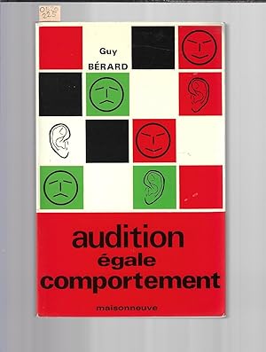 Audition égale comportement