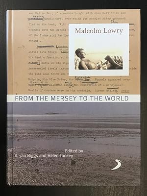 Bild des Verkufers fr Malcolm Lowry: From the Mersey to the World zum Verkauf von Reader's Books