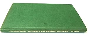 Bild des Verkufers fr The Muslim and Christian Calendars: Being Tables for the Conversion of Muslim and Christian Dates from the Hijra to the Year A.D. 2000 zum Verkauf von PsychoBabel & Skoob Books