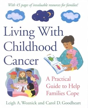 Seller image for Living With Childhood Cancer : A Practical Guide to Help Parents Cope for sale by GreatBookPricesUK