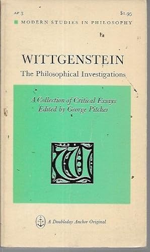 Bild des Verkufers fr Wttgenstein: The Philosophical Investigations: A Collection of Critical Essays (Modern Studies in Philosophy, Anchor AP 3) zum Verkauf von Bookfeathers, LLC