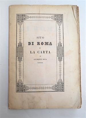 Sito di Roma e la Carta. Seconda edizione.