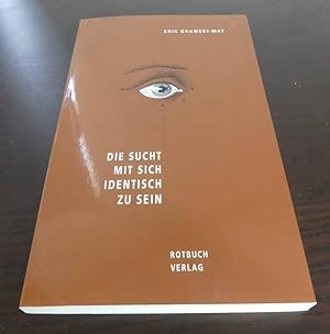Seller image for Die Sucht mit sich identisch zu sein. Nachruf auf die Hflichkeit. for sale by Antiquariat Maralt