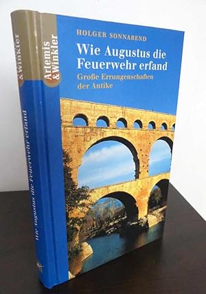 Wie Augustus die Feuerwehr erfand. Große Errungenschaften der Antike.