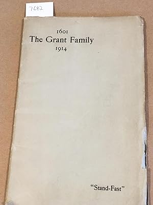 Seller image for The Grant Family 1601 1914 Report of the Sixth Reunion of the Grant Family Association at The Brevoort House Manhattan, New York City February 27, 1914 the 313th Anniversary of the Birth of Priscilla (Grey) Grant for sale by Carydale Books