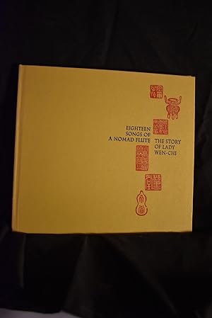 Image du vendeur pour Eighteen Songs of A Nomad Flute: The Story of Lady Wen-Chi mis en vente par History Bound LLC