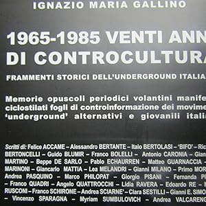 Imagen del vendedor de 1965 - 1985 Venti anni di Controcultura Frammenti storici dell'Underground Italiana a la venta por Antonio Pennasilico