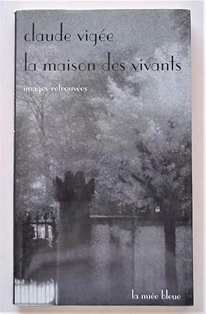 La Maison Des Vivants: Images Retrouvees