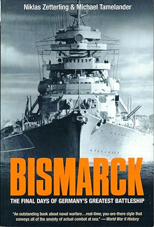 Seller image for Bismarck: The Final Days of Germany's Greatest Battleship for sale by Kenneth Mallory Bookseller ABAA