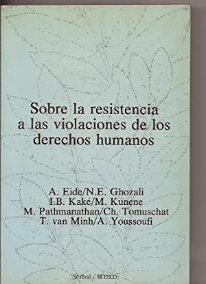 Seller image for SOBRE LA RESISTENCIA A LAS VIOLACIONES DE LOS DERECHOS HUMANOS for sale by Librovicios