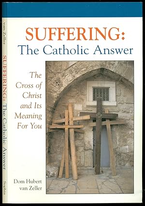 Seller image for Suffering: The Catholic Answer: The Cross of Christ and Its Meaning for You for sale by Don's Book Store