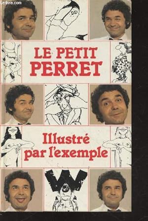Image du vendeur pour Le Petit Perret illustr par l'exemple mis en vente par Le-Livre