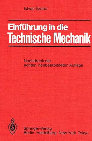 Einführung in die Technische Mechanik: Nach Vorlesungen.