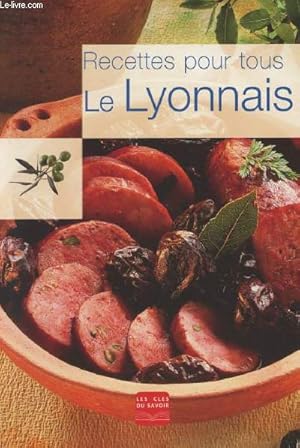Imagen del vendedor de Recettes pour tous le Lyonnais a la venta por Le-Livre