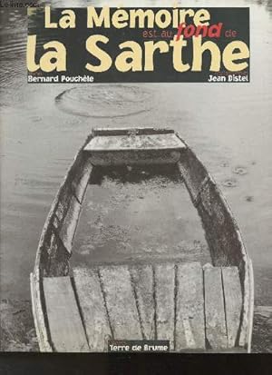 Seller image for La Mmoire est au fond de la Sarthe for sale by Le-Livre