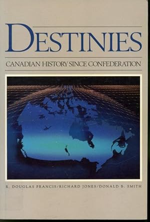 Seller image for Destinies : Canadian History Since Confederation for sale by Librairie Le Nord