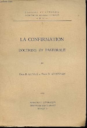 Seller image for La confirmation doctrine et pastorale - Collection paroisse et liturgie collection de pastorale liturgique n33. for sale by Le-Livre