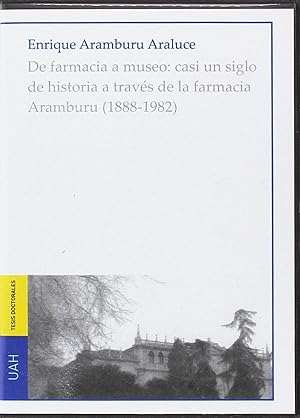 Seller image for De farmacia a museo: casi un siglo de historia a travs de la farmacia Arambur for sale by Imosver