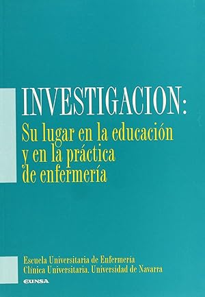 Seller image for Investigacin Su lugar en la educacin y en la prctica de enfermera for sale by Imosver