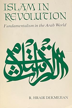 Seller image for Islam in Revolution. Fundamentalism in the Arab World. for sale by FOLIOS LIMITED