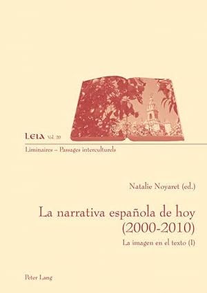 Bild des Verkufers fr La narrativa espaola de hoy (2000-2010) zum Verkauf von Imosver