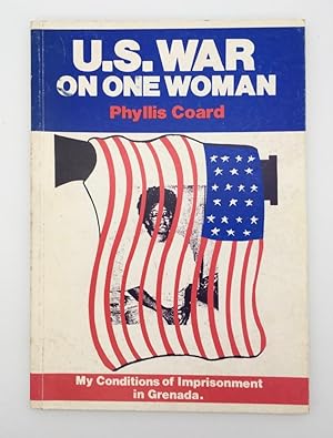 Seller image for U.S. War on One Woman My conditions of imprisonment in Grenada (Oct. 1983-August 1986) for sale by Quair Books PBFA
