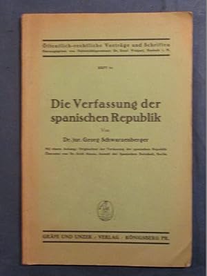 Die Verfassung der spanischen Republik. Mit einem Anhang: Originaltext der Verfassung der spanisc...