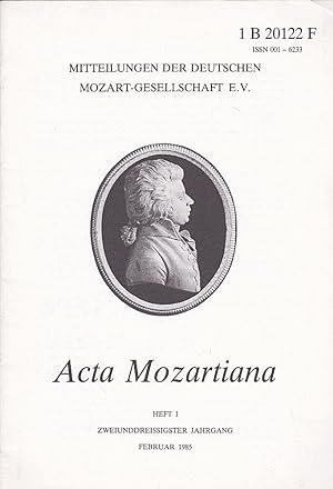 Bild des Verkufers fr Acta Mozartiana 32. Jahrgang, Heft 1, Februar 1985, Mitteilungen der deutschen Mozart-Gesellschaft eV zum Verkauf von Versandantiquariat Karin Dykes