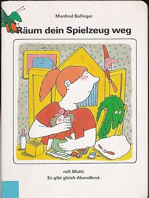 Räum dein Spielzeug weg